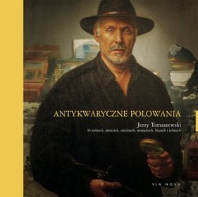 Antykwaryczne polowania. O srebrach, platerach, miedziach, mosiądzach, brązach i żeliwach