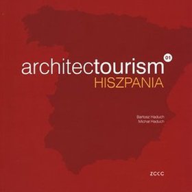 Architectourism - tom 1. Hiszpania