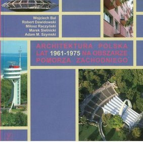 Architektura polska lat 1961-1975 na obszarze Pomorza Zachodniego