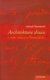 Architektura słowa i inne szkice o Norwidzie