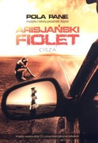 Arisjański fiolet. Cisza