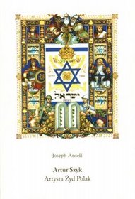 Artur Szyk Artysta Żyd Polak