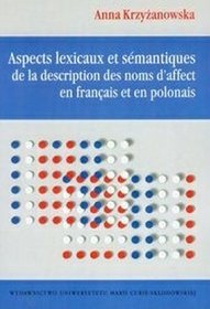 Aspects lexicaux et semantiques de la description des noms d`affect en ...