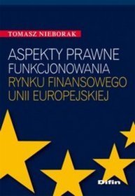 Aspekty prawne funkcjonowania rynku finansowego Unii Europejskiej