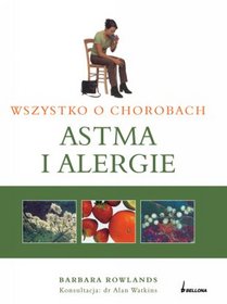 Astma i alergie. Wszystko o chorobach
