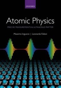 Atomic Physics: Precise Measurements and Ultracold Matter