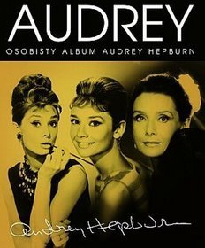 Audrey. Osobisty album Audrey Hepburn