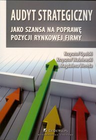 Audyt strategiczny, jako szansa na poprawę pozycji rynkowej firmy