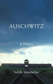Auschwitz A History