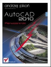 AutoCAD 2010 Pierwsze kroki