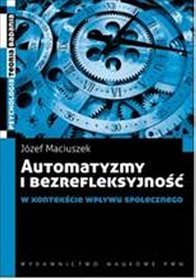 Automatyzmy i bezrefleksyjność w kontekście wpływu społecznego