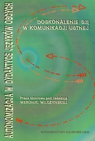 Autonomizacja w dydaktyce języków obcych Doskonalenie się w komunikacji ustnej