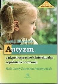 Autyzm a niepełnosprawność intelektualna i opóźnienie w rozwoju