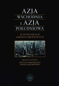 Azja Wschodnia i Azja Południowa w stosunkach międzynarodowych