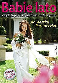 Babie lato czyli bądź szczęśliwa całe życie