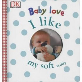 Baby Love I Like My Soft Teddy