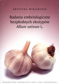 Badania embriologiczne bezpłodnych ekotypów Allium sativum L