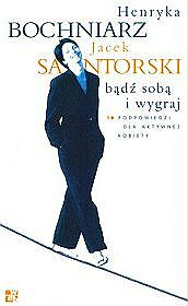 Bądź sobą i wygraj. 10 podpowiedzi dla aktywnej kobiety