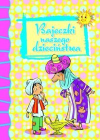 Bajeczki naszego dzieciństwa