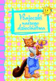 Bajeczki naszego dzieciństwa