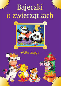 Bajeczki o zwierzątkach wielka księga