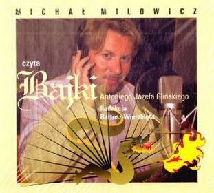 Bajki Antoniego Józefa Glińskiego czyta Michał Milowicz - książka audio na CD