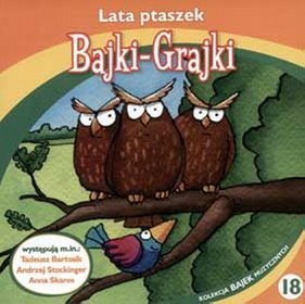 Bajki - grajki - numer 18. Lata ptaszek - książka audio na 1 CD