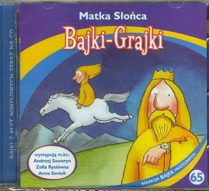 Bajki - grajki - numer 65. Matka Słońca