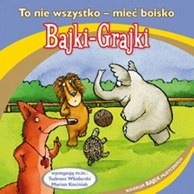 Bajki - grajki - numer 83. To nie wszystko - mieć boisko - książka audio na CD