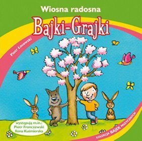 Bajki - grajki - numer 90. Wiosna radosna - książka audio na CD