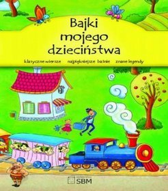 Bajki mojego dzieciństwa