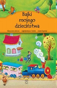 Bajki mojego dzieciństwa