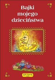 Bajki mojego dzieciństwa