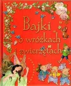 Bajki o wróżkach i zwierzętach