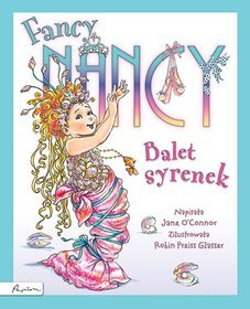 Fancy Nancy Balet syrenek