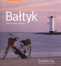 Bałtyk. Morze o wielu obliczach