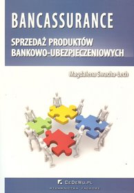 Bancassurance. Sprzedaż produktów bankowo-ubezpieczeniowych