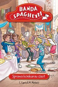 Banda Spaghetti - Sprawa konkursu ciast