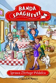 Banda Spaghetti - Sprawa złotego widelca