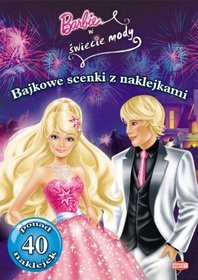 Barbie w świecie mody Bajkowe scenki z naklejkami