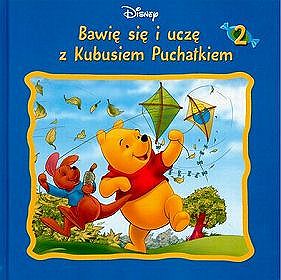 Kubuś Puchatek Bawię się i uczę z Kubusiem Puchatkiem t. 2