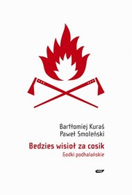 Bedzies wisioł za cosik. Godki podhalańskie