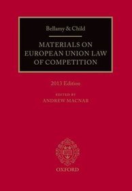 Bellamy and Child: Materials on European Union Law of Competition 2013