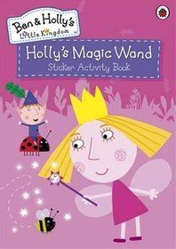 Ben and Holly's Little Kingdom: Holly's Magic Wand Sticker Activity Book