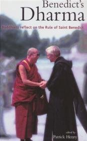 Benedict's Dharma Buddhists Reflect on the Rule of Saint Ben