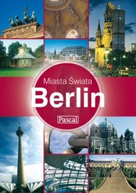 Berlin - Miasta Świata