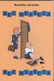 Bez wejścia, bez wyjścia