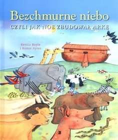 Bezchmurne niebo, czyli jak Noe zbudował arkę