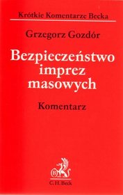 Bezpieczeństwo imprez masowych - komentarz