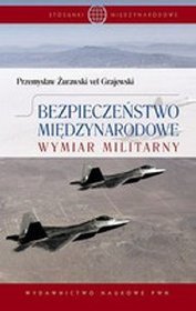 Bezpieczeństwo Międzynarodowe Wymiar Militarny